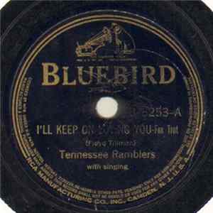 Tennessee Ramblers - I'll Keep On Loving You / Don't Put A Tax On The Beautiful Girls FLAC album
