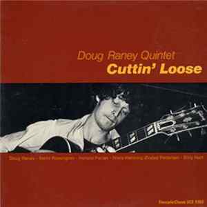 Doug Raney Quintet - Cuttin' Loose FLAC album