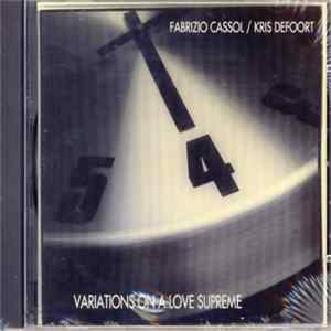Fabrizio Cassol, Kris Defoort - Variations On A Love Supreme FLAC album