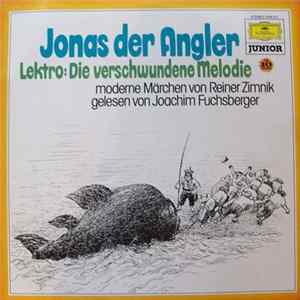 Reiner Zimnik - Jonas Der Angler, Lektro: Die Verschwundene Melodie FLAC album