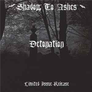 Shadow To Ashes - Detonation EP FLAC album