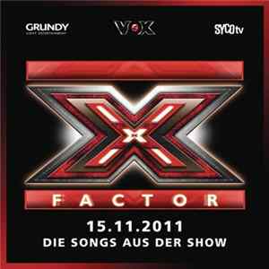 X Factor Finalisten - Die Songs Aus Der Show 15.11.2011 FLAC album