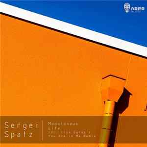 Sergei Spatz - Monotonous Life FLAC album