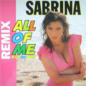 Sabrina - All Of Me (Boy Oh Boy) (Remix) FLAC album