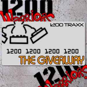 1200 Warriors - The Giveaway FLAC album