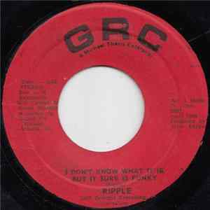 Ripple - I Don't Know What It Is, But It Sure Is Funky / Dance Lady Dance FLAC album