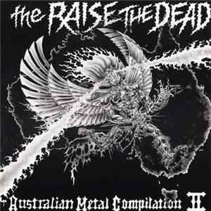 Various - The Raise The Dead Australian Metal Compilation II FLAC album