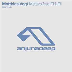 Matthias Vogt Feat. Phil Fill - Matters FLAC album