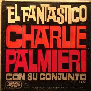 Charlie Palmieri Con Su Conjunto - El Fantastico Charlie Palmieri FLAC album