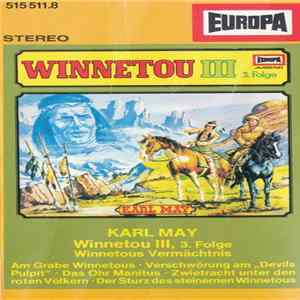 Karl May - Winnetou III 3. Folge − Winnetous Vermächtnis FLAC album