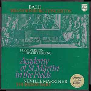 Bach, Academy Of St.Martin-In-The-Fields, Neville Marriner, Thurston Dart - Brandenburg Concertos (First Version - First Recording) FLAC album
