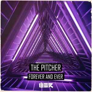 The Pitcher - Forever And Ever FLAC album
