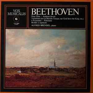 Beethoven, Alfred Brendel - Pour Élise - Andante Favori / Variations / Six Ecossaises - Polonaise / Rondo A Capriccio FLAC album