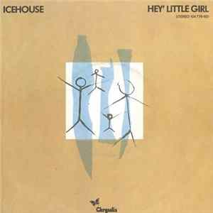 Icehouse - Hey' Little Girl FLAC album