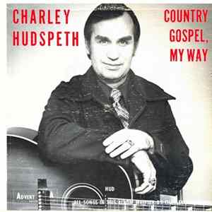 Charley Hudspeth - Country Gospel, My Way FLAC album