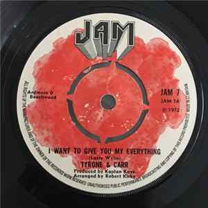 Tyrone & Carr - I Want To Give You My Everything FLAC album