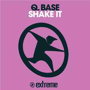 Q. Base - Shake It FLAC album
