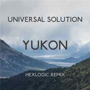 Universal Solution - Yukon (Hexlogic Remix) FLAC album