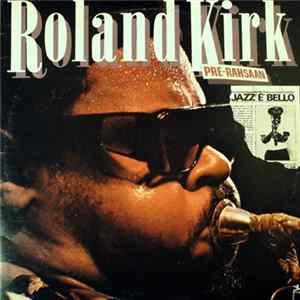 Roland Kirk - Pre-Rahsaan FLAC album