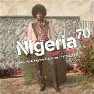 Various - Nigeria 70 (Sweet Times: Afro-Funk, Highlife & Juju From 1970s Lagos) FLAC album