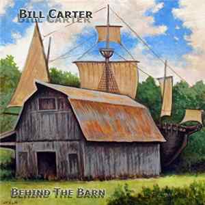 Bill Carter - Behind The Barn FLAC album