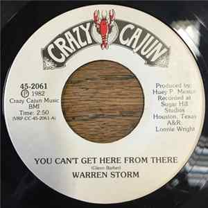 Warren Storm - You Can't Get Here From There / They Won't Let Me In FLAC album