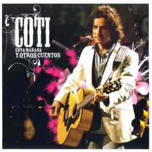 Coti - Esta Mañana Y Otros Cuentos FLAC album