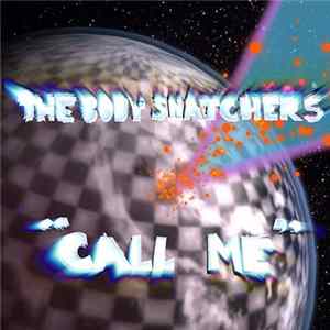 The Body Snatchers - Call Me FLAC album