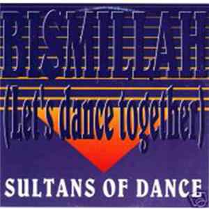 Sultans Of Dance - Bismillah (Let's Dance Together) FLAC album