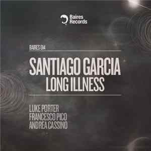 Santiago Garcia - Long Illness FLAC album