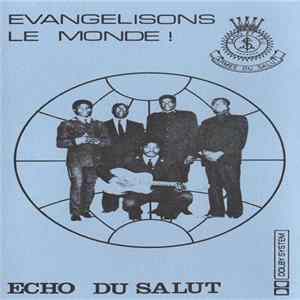 Echo Du Salut - Evangélisons Le Monde FLAC album