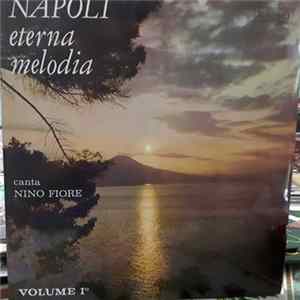 Nino Fiore - Napoli Eterna Melodia (Volume 1°) FLAC album