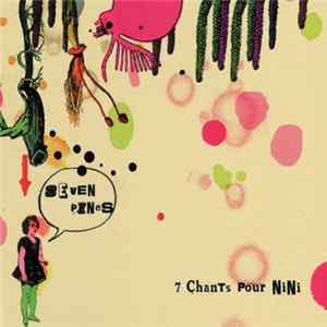 Seven Pines - 7 Chants Pour Nini FLAC album