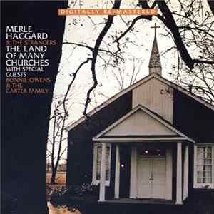 Merle Haggard And The Strangers With Special Guests Bonnie Owens & The Carter Family - The Land Of Many Churches FLAC album