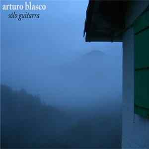 Arturo Blasco - Solo Guitarra FLAC album