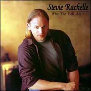 Stevie Rachelle - Who The Hell Am I FLAC album