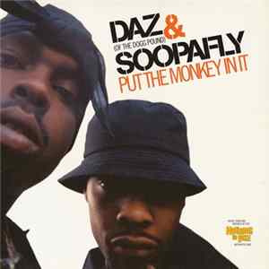 Daz & Soopafly - Put The Monkey In It FLAC album
