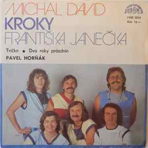 Michal David, Kroky Františka Janečka, Pavel Horňák - Tričko • Dva Roky Prázdnin FLAC album