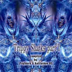PsyShark & Kalilaskov AS - Trippy Sharks Part I FLAC album