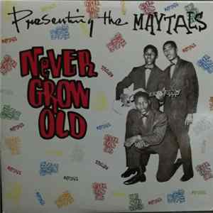 The Maytals - Never Grow Old FLAC album