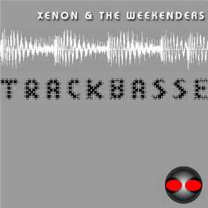 Xenon & The Weekenders - Trackbasse FLAC album