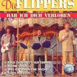 Die Flippers - Hab Ich Dich Verloren FLAC album