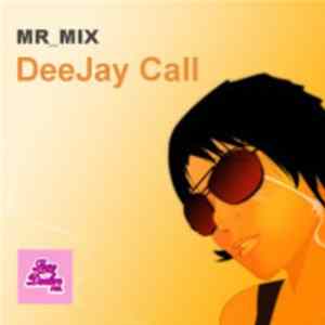 Mr_Mix - DeeJay Call FLAC album