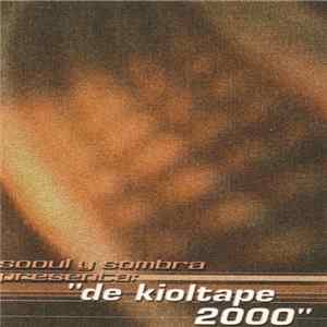 Various - Soul Y Sombra Presenta: "De Kioltape 2000" FLAC album