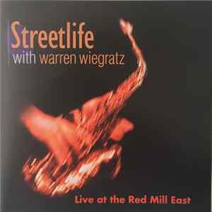 Streetlife With Warren Wiegratz - Live At Red Mill East FLAC album