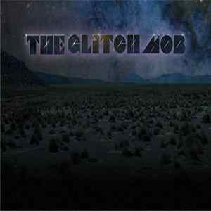 The Glitch Mob - The Glitch Mob Zeitgeist Mix FLAC album