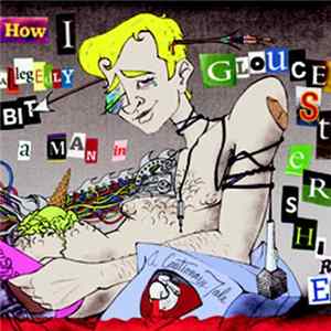 Brandon Patton - How I Allegedly Bit A Man In Gloucestershire FLAC album