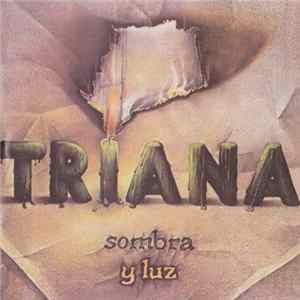 Triana - Sombra Y Luz FLAC album