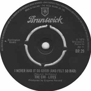 The Chi-Lites - I Never Had It So Good (And Felt So Bad) FLAC album