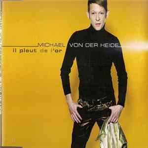 Michael Von Der Heide - Il Pleut De L'Or FLAC album